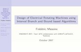 Design of Electrical Rotating Machines using Interval ...liberti/cal07/presentations/messine-cal... · Numerical Examples of Electrical Machines Design with a Black-Box Constraint