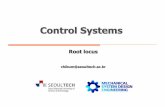 Control Systems - Chibum Lee · Chibum Lee -Seoultech Control Systems Root Locus Stability and transient response is closely related with the location of poles in s-plane How the