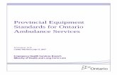 Provincial Equipment Standards for Ontario Ambulance ... · Provincial Equipment Standards for Ontario Ambulance Services Version 3.0 Comes into force July 17, 2017 Emergency Health