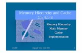 Memory Hierarchy and Cache Ch 4.1-3 · HW solution HW help for SW solution virtual memory. 21.9.2000 Copyright Teemu Kerola 2000 4 Memory Hierarchy (5) • Most often needed data