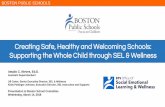 Creating Safe, Healthy and Welcoming Schools: … · Providing a safe, healthy and welcoming school environment ... expand and promote systems and strategies that foster safe, healthy,