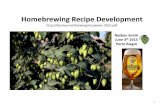Homebrewing Recipe Development - destroydestroy.net/brewing/recipedev-2015.pdf · Homebrewing Recipe Development  Nathan Smith June 4th 2015 Porto Alegre 1 Who is this guy?