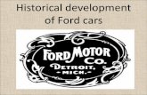 Historical development of Ford cars - Техничка ... · Historical development of Ford cars. The Ford Motor Company was founded in 1903 by Henry Ford, ... 1993 —Introduction
