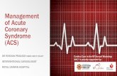 Management of Acute Coronary Syndrome … Care in the NT/6 ACS Prakash...Management of Acute Coronary Syndrome (ACS) DR ROSHAN PRAKASH MBBS MRCP FRACP INTERVENTIONAL CARDIOLOGIST ...