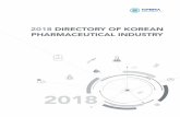 2018 DIRECTORY OF KOREAN PHARMACEUTICAL … · capabilities of Korean drug manufacturers, and has improved export conditions, including inspection exemptions of local drug manufacturing