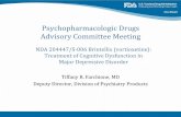 Psychopharmacologic Drugs Advisory Committee Meeting · Psychopharmacologic Drugs Advisory Committee Meeting Tiffany R. Farchione, MD . ... acquisition/learning, and RAVLT- delayed