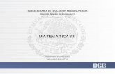 EN EL ): MATEMÁTICAS II - dgb.sep.gob.mx · de los elementos antes mencionados, potenciar el papel de los educandos como gestores autónomos de su propio aprendizaje, promoviendo