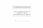 The Supernatural Power of a Transformed Mind - Ningapi.ning.com/...Supernatural_Power_of_a_TransformedMindBillJohnson… · book on earth, even the Bible, can ... This is not what