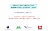 Atom-Atom Interactions in Ultracold Quantum castin/   1 Coll¨ge de France Atom-Atom Interactions
