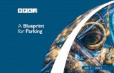 A Blueprint for Parking - britishparking.co.uk 2016/BPA... · A Blueprint for Parking. 30% ... Parking greatly influences people’s travel decisions. ... (Driver and Vehicle Standards