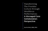 Transforming The Provider Culture through … · Transforming The Provider Culture through Workforce Performance: A Managed Care Collaboration Perspective ... Recharge me Can you