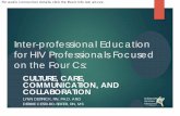 Inter-professional Education for HIV Professionals … · Santeria. In spiritual world there are forces ... Santera Use ritual dancing and songs (membe), herbs, prayer & trance. to