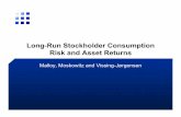 Long-Run Stockholder Consumption Risk and Asset …colacitr/Teaching/Malloy_slides.pdf · Long-Run Stockholder Consumption Risk and Asset Returns ... • The growth of consumption