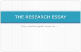 THE RESEARCH ESSAY - Beyond the point of no … · The research essay leads you into the works of others and asks ... The basic rule Document any specific ideas, opinions, and ...