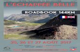 ROADBOOK 144km - lechappeebelledonne.com · the challenges, with 30 mountain lakes, 4 panoramic peaks and a real mountain atmosphere. L’Échappée Belle - Traversée nord 85km