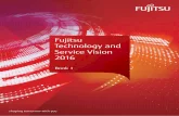 Fujitsu Technology and Service Vision 2016 · Last year, Fujitsu ... 23 Fujitsu’s value 24 Chapter 3 ... Lucy is making a business trip abroad and her ﬂ ight just landed at its
