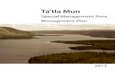 Special Management Area Management Plan · Environment Yukon (V-5) PO Box 2703 Whitehorse, Yukon Y1A 2C6 ... Ta’tla Mun SMA is about 23 kilometres in length and is situated in an