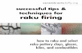 successful tips & techniques for raku firingchapceramics.weebly.com/uploads/3/7/8/2/37825865/rakufiring2014.pdf · how to raku and select raku pottery clays, glazes, kilns, and combustibles