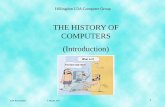 THE HISTORY OF COMPUTERS (Introduction) · An ancient analog computer designed to ... Honeywell 200. ... under regular time controls. 65. 2000 Computers 2000. The flash drive.
