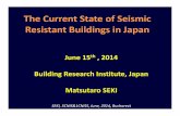 The Current State of Seismic Resistant Buildings in Japan ppt... · The Current State of Seismic Resistant Buildings in Japan June 15th, 2014 Building Research Institute, Japan ...