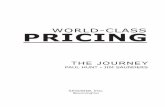 World-Class Pricing · 10 | World Class Pricing difficult time with the idea that his work was a “process.” Finally, the v.p. of operations stood up and said: “everything in