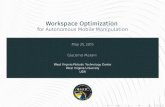 Workspace Optimization - for Autonomous Mobile …hq.wvrtc.com/ICRA2015/presentations/07-Marani.pdf · 2017-11-17 · Workspace Optimization Giacomo Marani Introduction 1 Autonomous