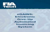 eGAINS: Electronic Give-Up Automated Invoicing System · On a nightly basis, eGAINS receives exchange give-up interface files from participating exchanges for all eGAINS participants.