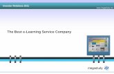 The Best e-Learning Service Company - megastudyfile1.megastudy.net/fileserver/ipsi/content/megacorp/pds/IRENv11_2Q... · The Best e-Learning Service Company ... •Dominant market