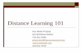 Distance Learning 101 - cen .Distance Learning 101 Ann Marie Przybyl ACCES/West RAEN. 716 651 0560
