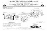 LOYAL MANURE SPREADER - tractorsupply.com · LOYAL MANURE SPREADER Model MS23B Owner's and Operator's Manual 020207 Read and Understand this manual Before Operating IMPORTANT This