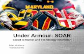 Under Armour: SOAR - sapevents.edgesuite.net€¦ · Under Armour: SOAR Speed to Market and Technology Innovation Brian McManus Thomas Garreis