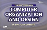 COMPUTER ORGANIZATION AND DESIGN - KopyKitab€¦ · COMPUTER ORGANIZATION AND DESIGN Third Edition P. PAL CHAUDHURI Professor Emeritus Cellular Automata Research Lab (CARL), Kolkata