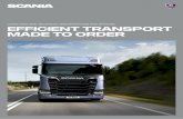 Efficient transport made to order - Scania · Efficient transport made to order. A Scania long-haulage truck is a reliable partner on the road. ... gearboxes you will be perfectly