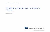 SWIFT OTD Library User’s Guide - Oracle · 1.3 Library Versions and Access SWIFT periodically revises their message types, adding to or subtracting from the total ... Introducing