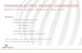 THERMOELECTRIC POWER GENERATION - ARPA-E Kossakovski... · THERMOELECTRIC POWER GENERATION ARPA-E Small Engines Workshop, May 2014 Scope: Historical perspective Technology basics