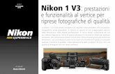 nital.it Nikon 1 V3images.nital.it/nikonschool/experience/pdf/nikon1-v3-riprese-fotog... · impressionanti prestazioni video come visto ... ampio angolo di visione e assicura una