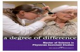 a degree of difference - Des Moines University · a degree of difference. The University’s mission is to improve lives ... Capstone Project designed to let them gain further information