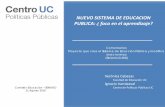NUEVO SISTEMA DE EDUCACION PUBLICA: ¿ foco …politicaspublicas.uc.cl/wp-content/uploads/2016/08/11082016_EDUC... · Informe Final Marcel, M & Raczynski, D. (2009) La asignatura