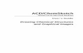 ACD/ChemSketch User's Guide (ver 4.5) - eduinf.waw.pl · ACD/ChemSketch User's Guide 1 1. Introduction 1.1 What is ACD/ChemSketch ACD/ChemSketch is a chemical drawing software package