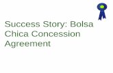 Success Story: Bolsa Chica Concession Agreement. success story - bolsa chica... · - We did not want to perpetuate a low performing business enterprise at Bolsa Chica, and we wanted