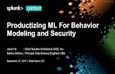 Productizing ML For Behavior Modeling and Security · Productizing ML For Behavior Modeling and Security Janet He | Chief Solution Architect at SAIC, Inc. Marios Iliofotou | Principal