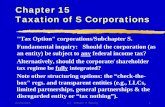 Chapter 15 Taxation of S Corporations - Houston, … · 11/29/2016 (c) William P. Streng 1 Chapter 15 Taxation of S Corporations "Tax Option" corporations/Subchapter S. Fundamental