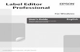 EPSON Label Editor Professional User's Guidelabelworks.epson.com/wp-content/uploads/2017/07/Label-Editor-Pro-V... · Label Editor Professional User’s Guide ... “All Programs”