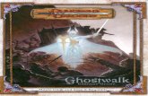 Ghostwalk - Campaign Option & Dragons/D&D 3... · DUNGEONS & DRAGONS, D&D, d20 System, the d20 System logo, DUNGEON MASTER, ... Defenders of the Faithby Rich Redman and James Wyatt;
