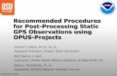 Recommended Procedures for Post-Processing … · Recommended Procedures for Post-Processing Static GPS Observations using OPUS-Projects Daniel T. Gillins, Ph.D., P.L.S., …
