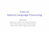Natural Language Processing - University of … · What is NLP? Computer processing of human language Language Computer Language NL Understanding and Info Extraction NL Generation