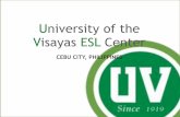 University of the Visayas ESL Center - za-english.com · University of the Visayas offers students the opportunities to check their English language proficiency at UV ESL Center by