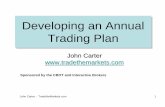 Developing an Annual Trading Plan - Trade2Win€¦ · Developing an Annual Trading Plan Developing an ... then go on the search for “The Holy Grail.” ... This is like betting