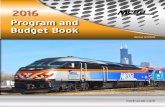 Program and Budget Book - Metra · 2 | PROGRAM and BUDGET BOOK Also for the first time, Metra released a projection for fare increases for the next 10 years to cover further financing
