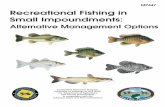 Recreational Fishing in Small Impoundmentsinfohouse.p2ric.org/ref/40/39869.pdf · Recreational Fishing in Small Impoundments: Alternative Management Options Authors University of